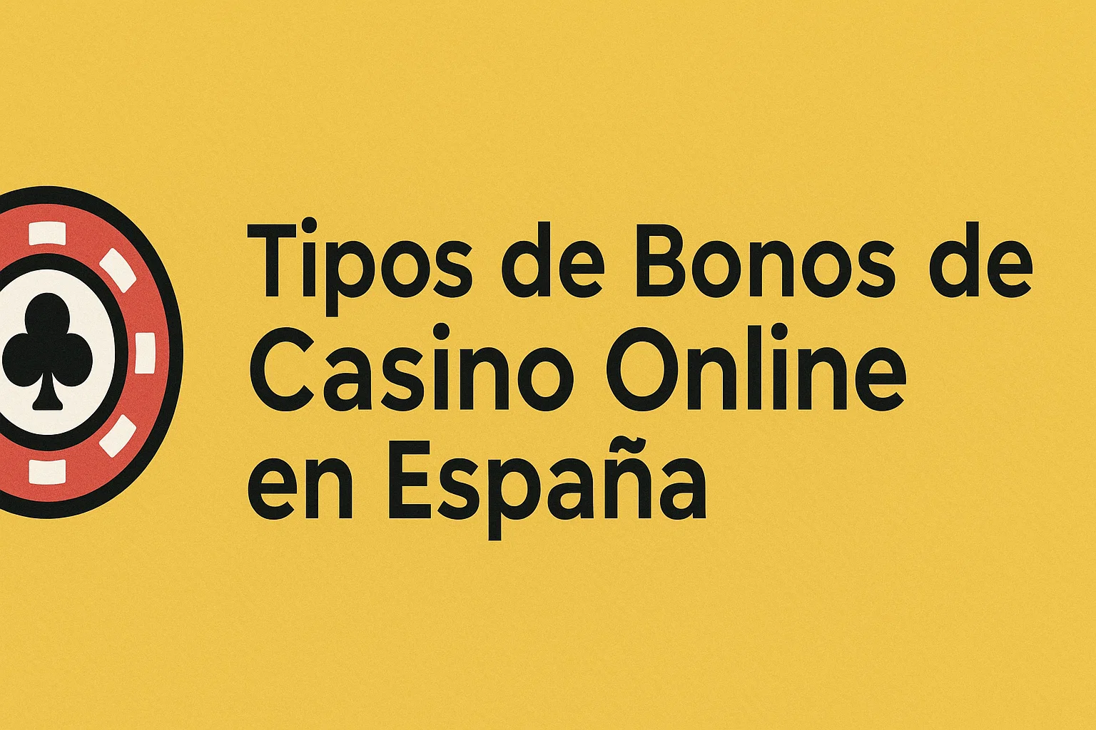 Tipos de Bonos de Casino Online en España
